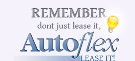 Don't just lease it...Autoflex lease it!